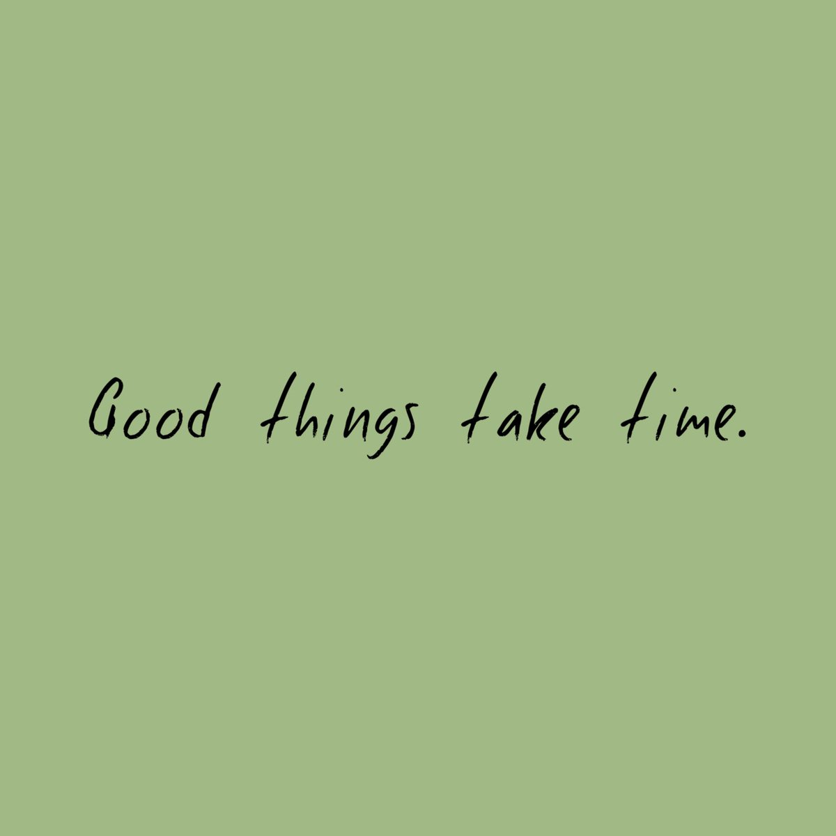 Картинки stay positive. Good things take time. Good things take time перевод. Things that better with time. Things that better with time.