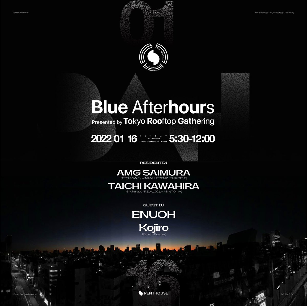 sankeystokyo's tweet photo. [INFORMATION]
2021/1/16 (sun)
Blue Afterhours
Presented by Tokyo Rooftop Gathering

Open 5:30-12:00
Door ￥1,000

◾︎GUEST DJs
ENUOH Kojiro

◾︎RESIDENT DJ
AMG SAIMURA TAICHI KAWAHIRA

📍Sankeys PENTHOUSE
東京都渋谷区神宮前6-28-6 Qプラザ原宿10F/11F
https://t.co/yFcllI0U6y https://t.co/u6EUAmaaOv