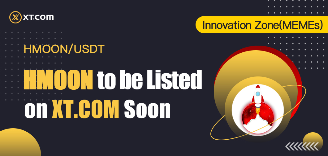 #HMOON will be list on XT.com soon.
Please stay tuned for the listing schedule of HMOON.