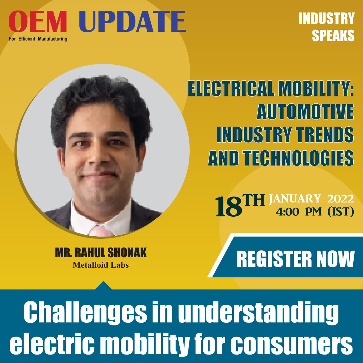 OEMUPDATE's tweet photo. https://t.co/AFGjQFKqMS
Mr. Rahul Shonak @metalloidlabs will be talking on '#challenges in understanding #electric_mobility for #consumers' at live interactive session on 18 Jan 22 @4 PM IST. Click to register
#OEMUpdate #IndustrySpeaks https://t.co/N1f4HSU0Tc