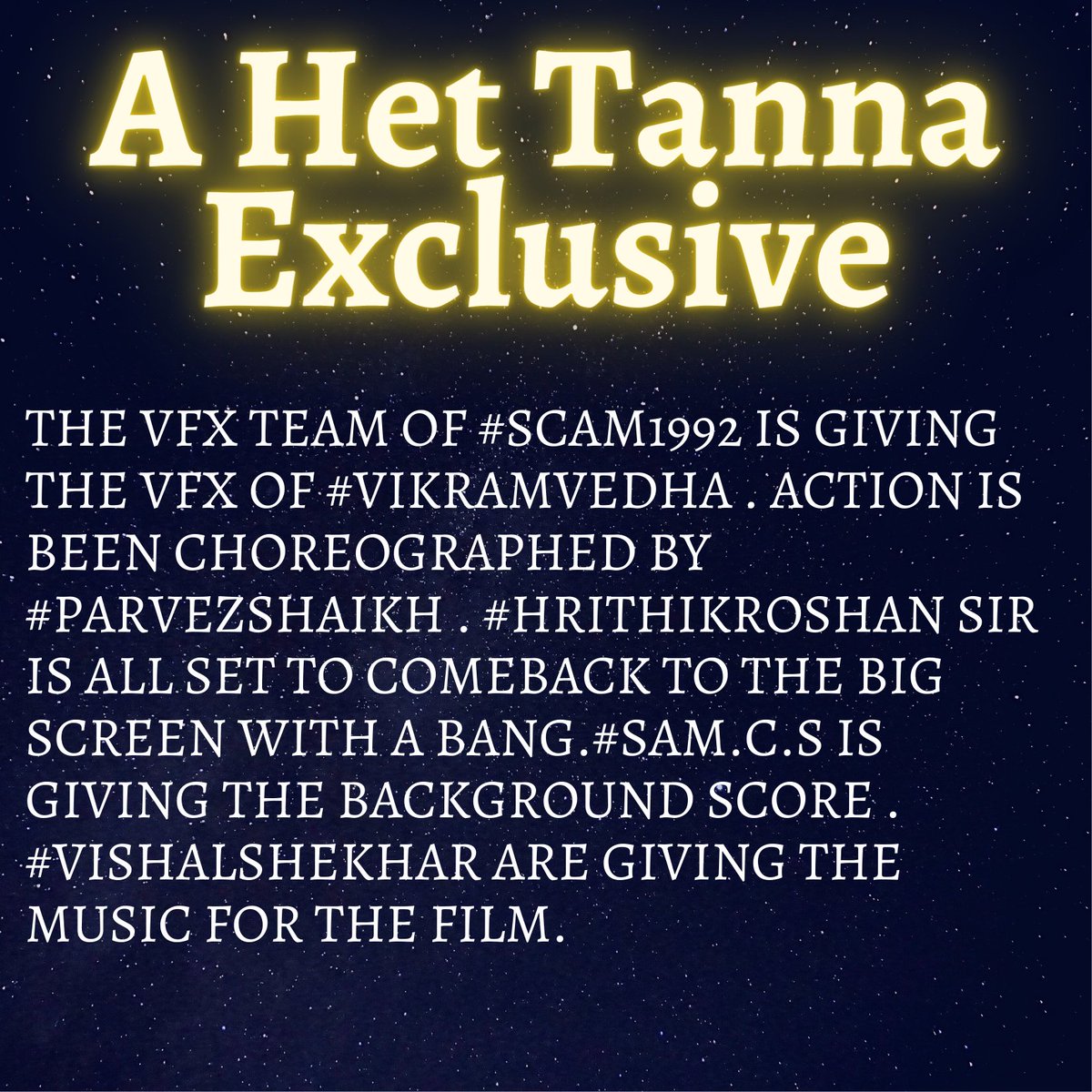 #AHetTannaExclusive :-
The VFX team of #Scam1992 is Giving the VFX of #VikramVedha.Action Director is #ParvezShaikh .#HrithikRoshan sir is all set to comeback to the big screen with a bang.#Sam.C.S is giving the background score.#VishalShekhar are giving the music for the film.🔥