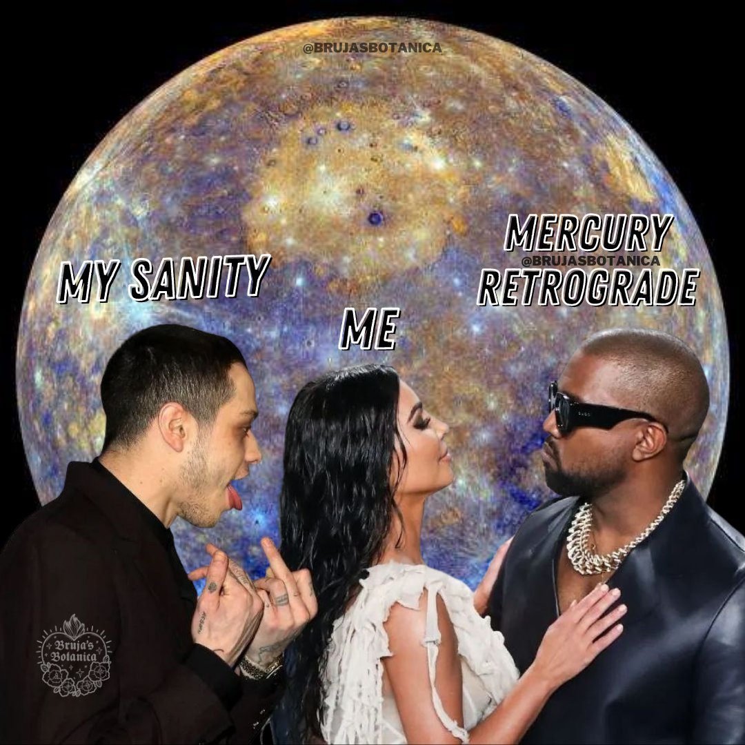 BrujasBotanica's tweet photo. Me : I'm going to sail through Mercury Retrograde this time around !

Mercury Retrograde : LOL

#MercuryRetrograde  #KimKardashian #PeteDavidson https://t.co/noOSObgF8U