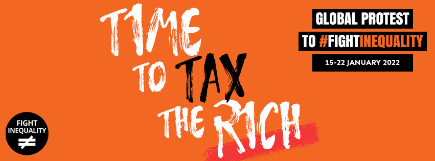 #TaxtheRich The time is now! Join in the Global Protest to Fight Inequality.Our call for #wealthtaxes needs to hit the headlines around the world this week. @TaxJusticeAfric @alvinmosioma @MayaHayakawa @ApolloSmile @pnkeza @GA4TJ @OBR_BI #FightInequality