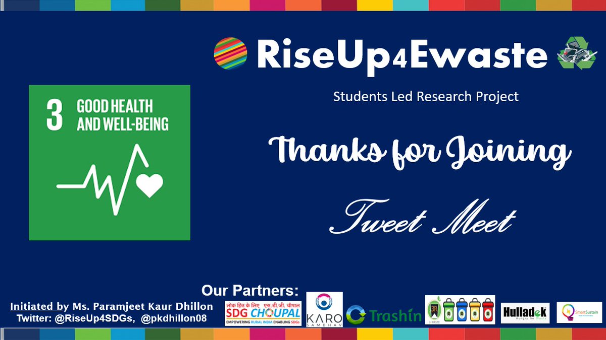 #Thanks for Joining #TweetMeet #RiseUp4Ewaste <a href="/RiseUp4SDGs/">SDG's : The Rising</a>
