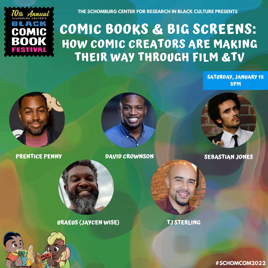 SchomburgCenter's tweet photo. Coming up TODAY, Jan. 15 starting at 11 AM. Join us online for the final day of #SchomCom2022. @dieselfunk @geekgirlstrong @TJsterlingart @blerdcity @SebastianAJones @lockettdown @dcrownson @robrosmo #SchomburgCenter https://t.co/6ORD68ZFf4 https://t.co/nqBXuMGYQr