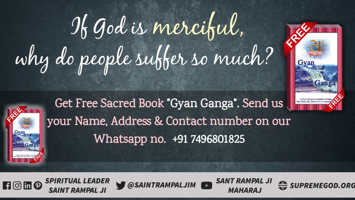 #HiddenSecrets_Of_TheQuran
If god is merciful why do people suffer so much ?
To know More Get free Sacred  Book " Gyan Ganga"
Visit Satlok Ashram Youtube chanel
Last Prophet Sant Rampal Ji