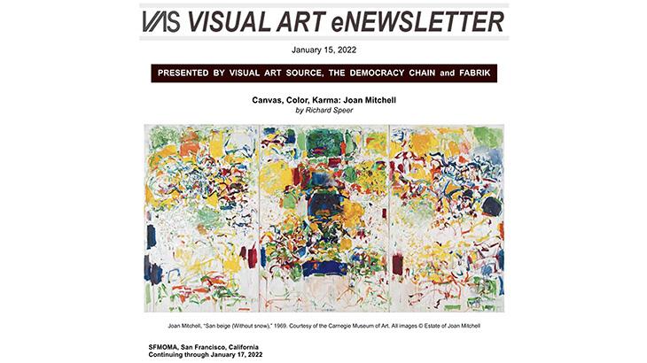 ChainDemocracy's tweet image. VAS eNewsletter , January 15, 2022
conta.cc/3Ic1bpJ
Featured stories include #RichardSpeer on #JoanMitchell / #LizGoldner on #RobertWilliams / #JohnZotos on #DionJohnson
URL/Tag(s): visualartsource.org
@sfmoma
@occcart
@hollyjohnsongallery
@visualartsource