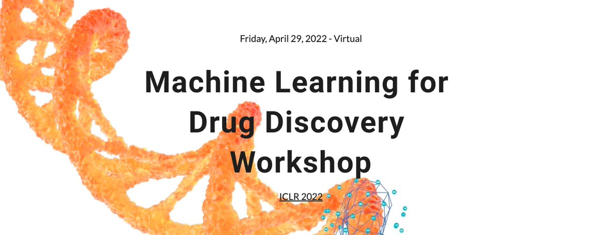 Announcing the first Machine Learning for Drug Discovery (MLDD) Workshop at #ICLR2022!  
mldd-workshop.org