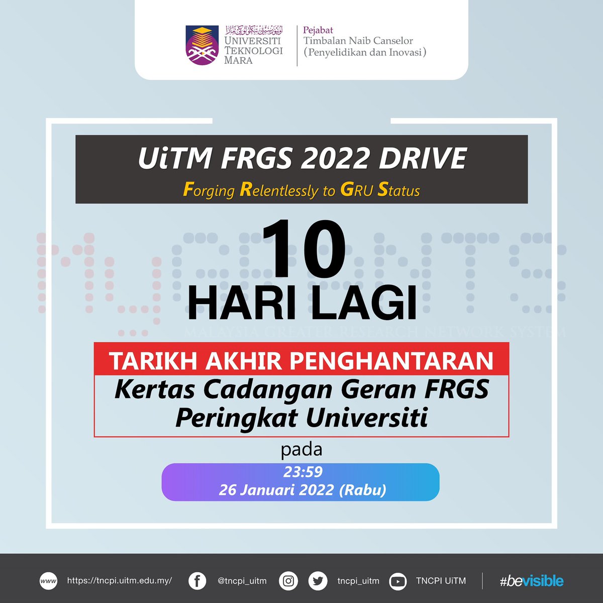 10 HARI LAGI

Tarikh Akhir Penghantaran 
Kertas Cadangan Geran FRGS Peringkat Universiti  pada 26 Januari 2022 (Rabu) 

#uitmdihatiku
#kitaUiTM
#FRGS 
#countdown