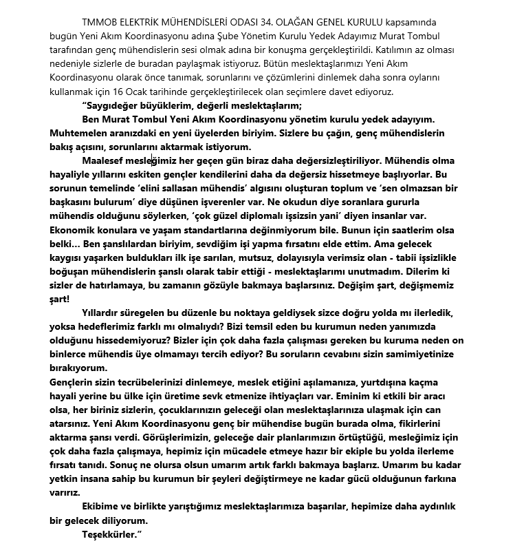 TMMOB ELEKTRİK MÜHENDİSLERİ ODASI 34. OLAĞAN GENEL KURULU kapsamında bugün Yeni Akım Koordinasyonu adına Şube Yönetim Kurulu Yedek Adayımız Murat Tombul tarafından genç mühendislerin sesi olmak adına bir konuşma gerçekleştirildi.