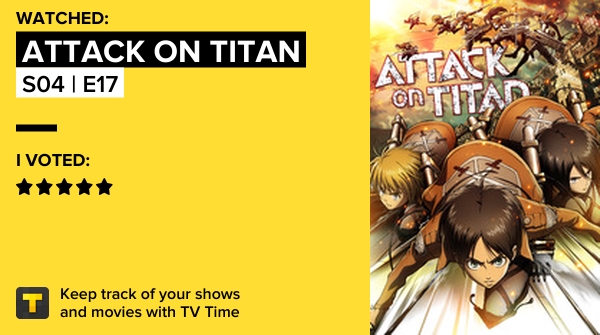b_jro's tweet photo. I've just watched episode S04 | E17 of Attack on Titan! https://t.co/dhtMY4Buyq #tvtime https://t.co/k4mLxvFzA3