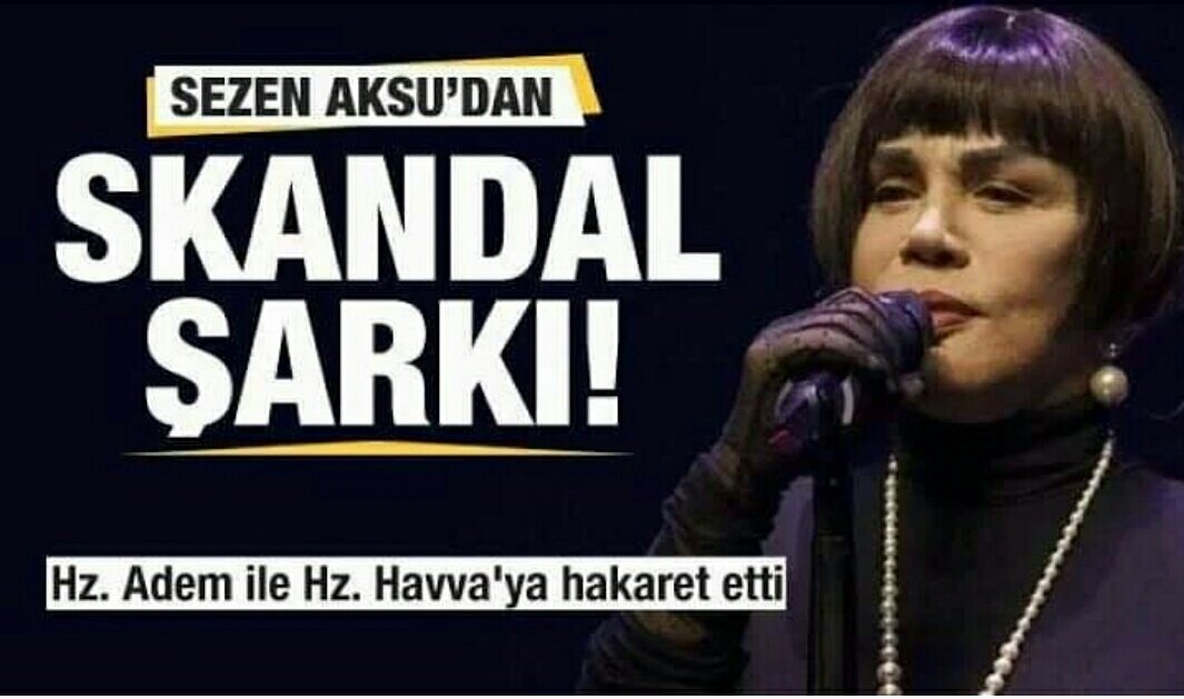 "Selam söyleyin o cahil Havva ile Adem'e " adlı şarkısında hakaret eden. Sezen Aksu, Allah'ın laneti senin ve senin gibi fikirdaşların üzerine olsun 😡