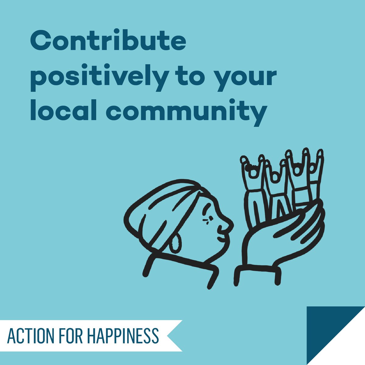 Happier January - Day 16: Contribute positively to your local community actionforhappiness.org/january #HappierJanuary