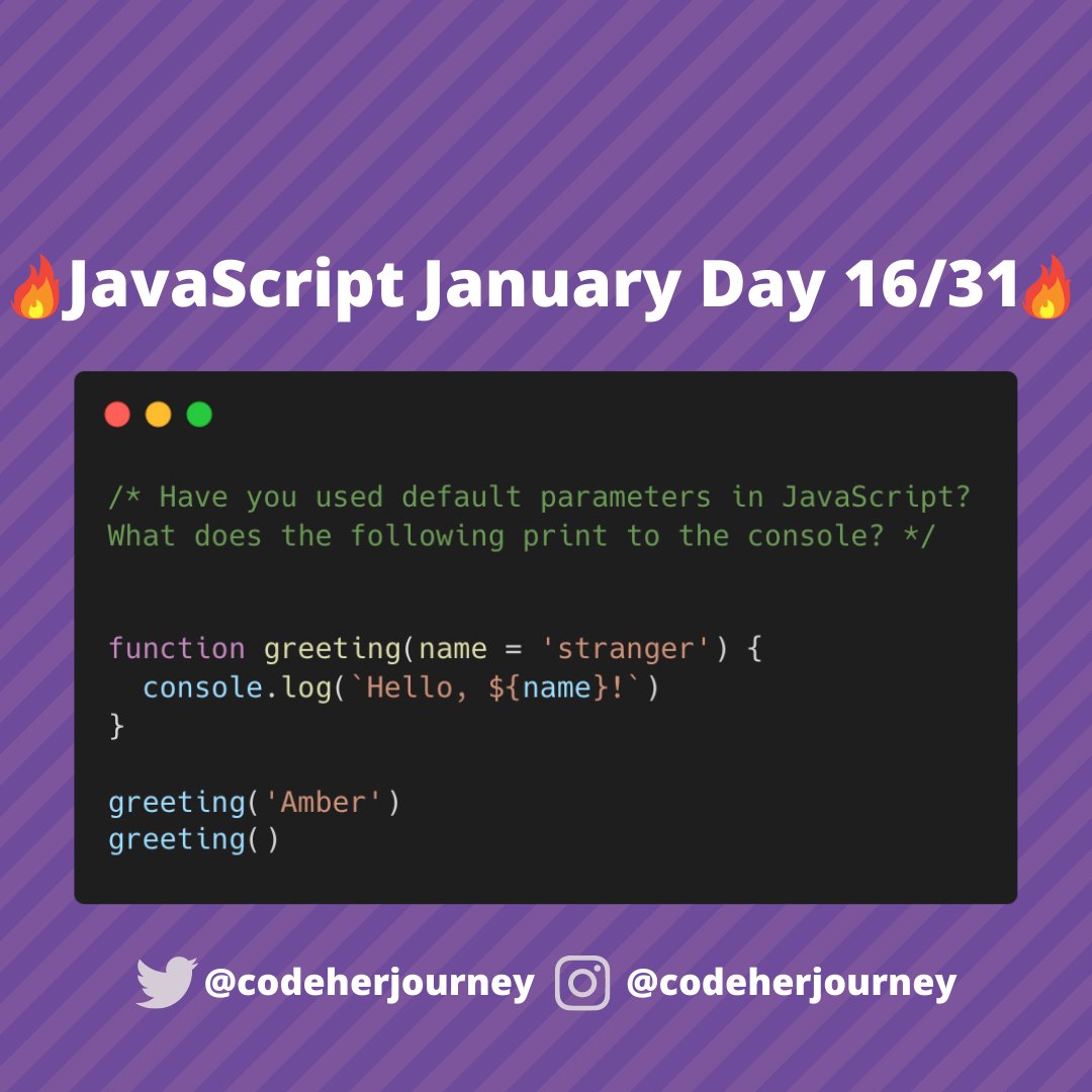 codeherjourney's tweet image. 🔥 JavaScript January Day 16/31🔥
Have you used default parameters in JavaScript? What does the following print to the console? 👀  
#JavaScriptJanuary #codeherjourney #100DaysofCode