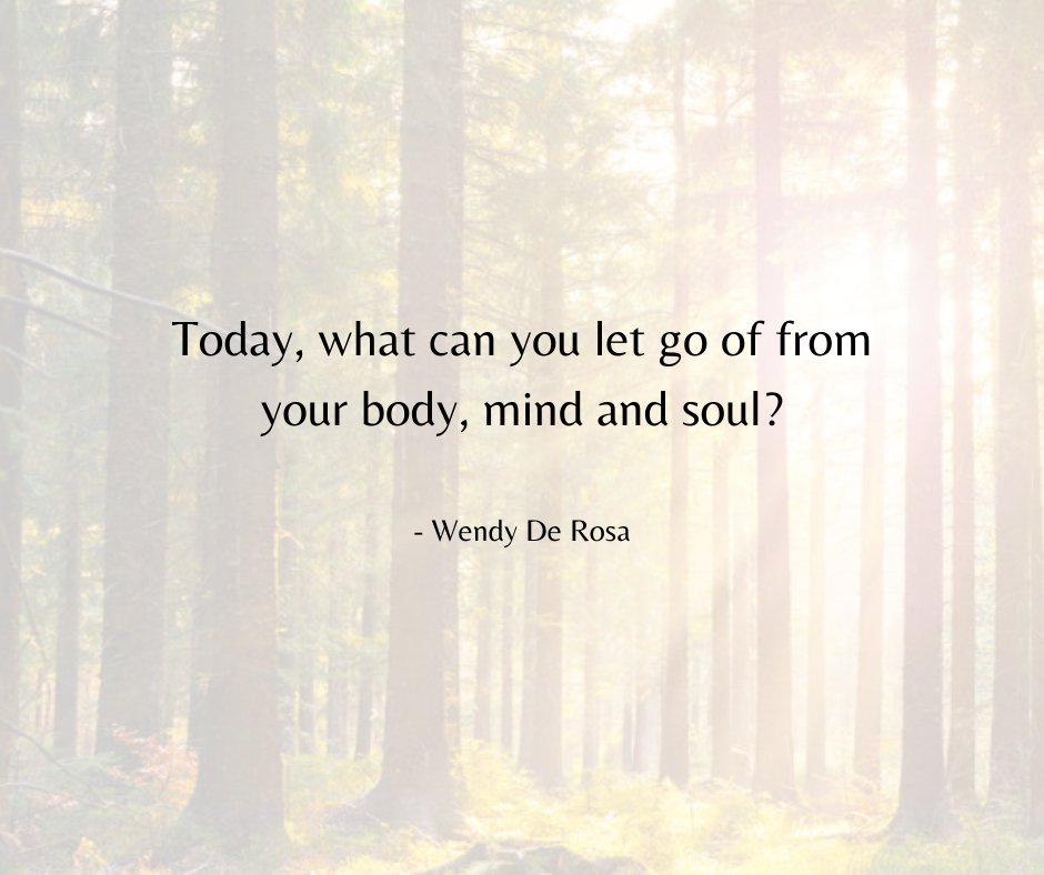 Today, what can you let go of from your body, mind and soul? 

I'll go first:  The belief that I have to be anywhere else then where I am right now. 

❤️ Wendy