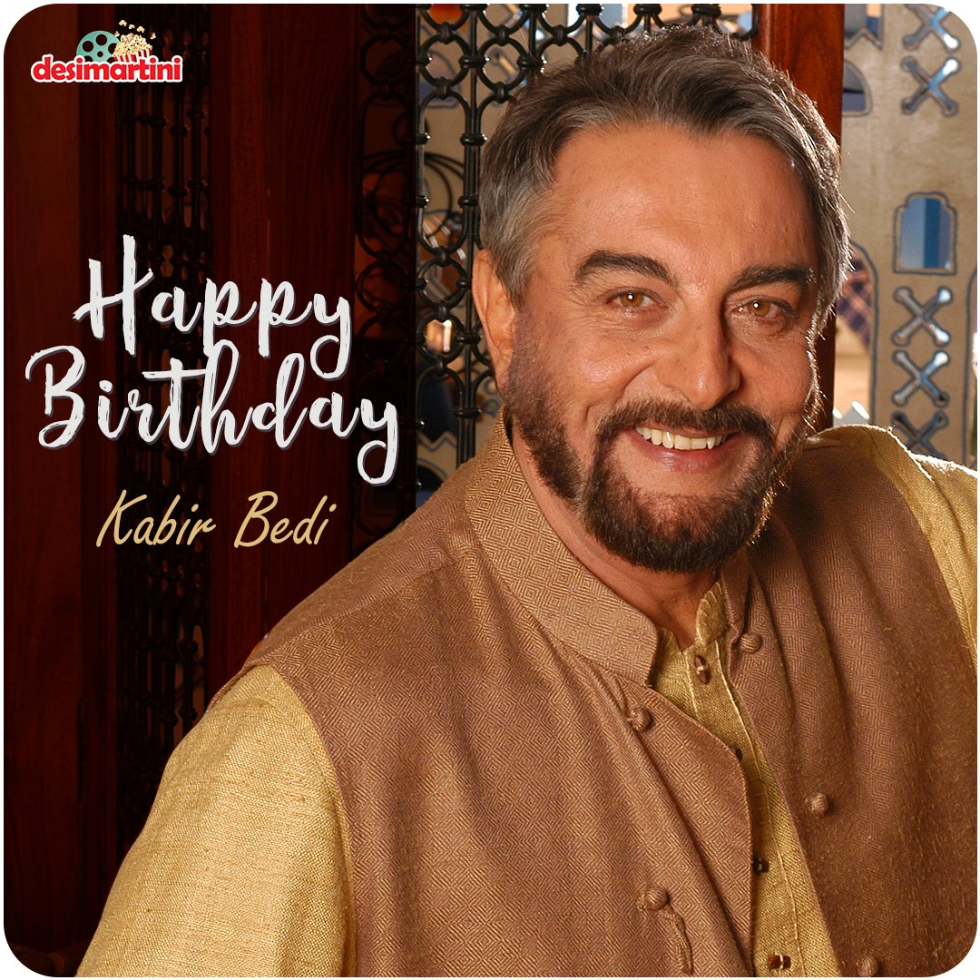 Happy Birthday to the veteran actor, Kabir Bedi!   