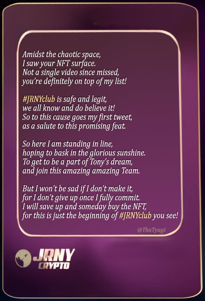 ThaTyagi's tweet photo. @JRNYcrypto #JRNYclub Hope the words in my poem reflect how much and why I want to be a part of the #JRNYclub here: https://t.co/eoqJ7tAvxR