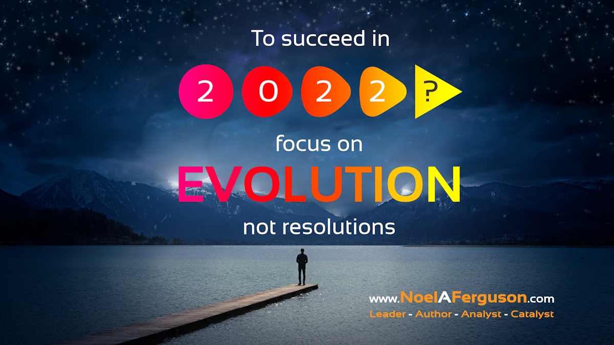 To succeed in 2022 focus on your Evolution, not resolutions #Motivation #MotivationalQuotes #leadership