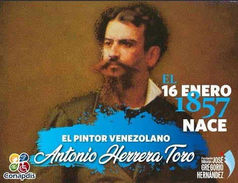 Antonio Herrera Toro pintor venezolano nació el #16Ene de 1857 en Valencia estado Carabobo y muerto en Caracas el #26Jun de 1914. Es considerado uno de los grandes pintores clásicos del país junto a Martín Tovar y Tovar Cristóbal Rojas y Arturo Michelena. #SomosEscuadrónSaludable