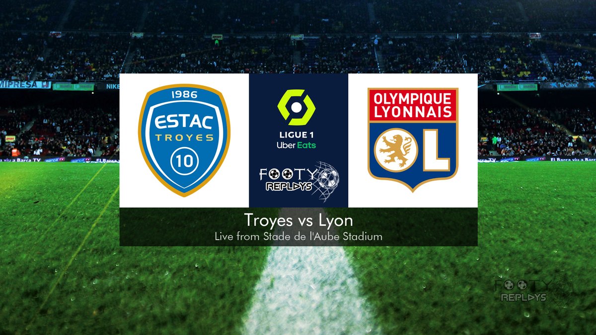 Troyes vs Lyon 16 January 2022