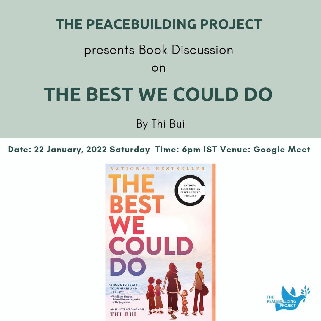 PeacebdgProject's tweet image. Join us for a book discussion on The Best We Could Do is a 2017 illustrated memoir written by Thi Bui.

🗓22nd Jan 2022
⏰6PM IST via Google Meet 
Register here, docs.google.com/forms/d/e/1FAI…