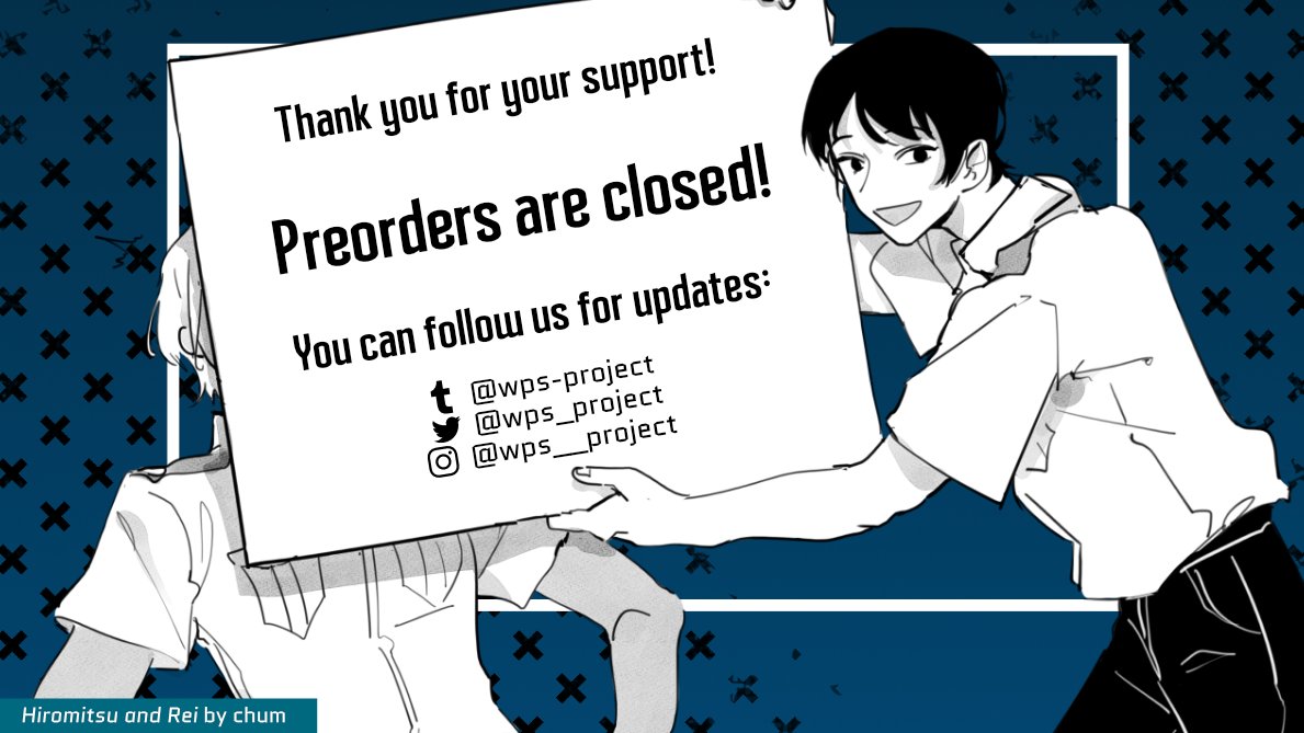 wps_project's tweet photo. The clock has struck midnight, and pre-orders are officially closed! Thank you for all your support! https://t.co/VvpDUAlUpP