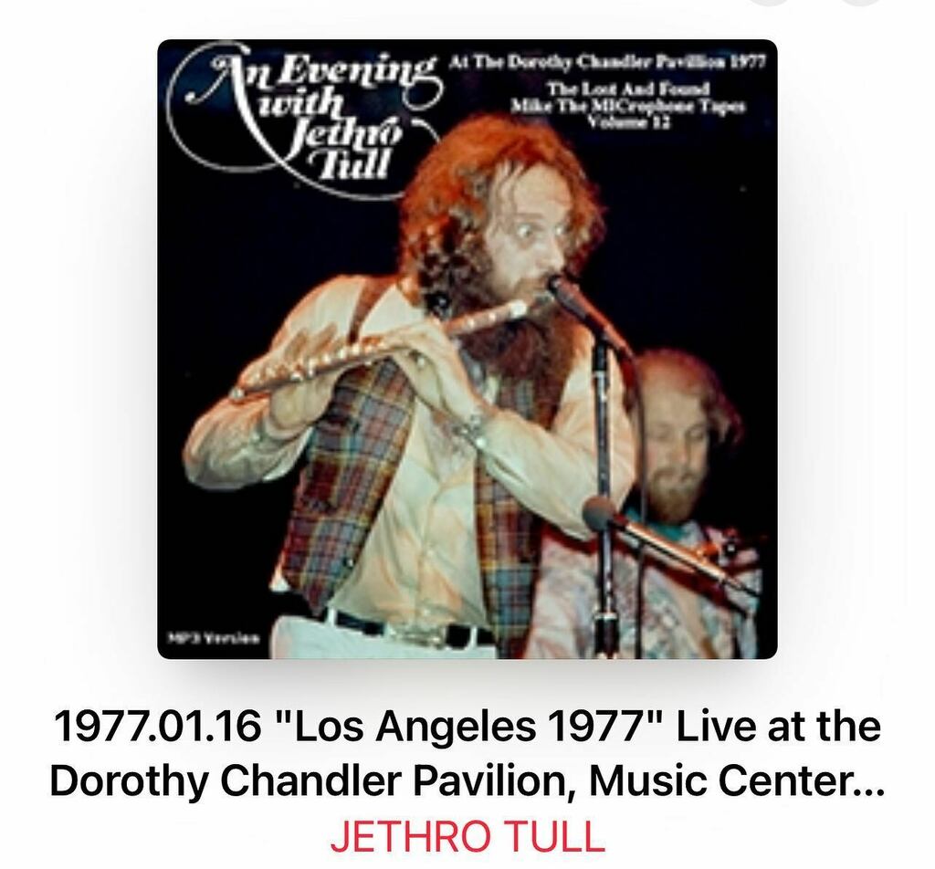 2022.01.16

45年前の今日、現地時間1977年1月16日、米ロスアンゼルスのミュージックセンター、ドロシー・チャンドラー・パビリオンにて、ジェスロ・タルのギグ。20曲、約1時間50分の演奏。

#jethrotull #dorothychandlerpavilion #musiccenter instagr.am/p/CYy-6yUJn9V/
