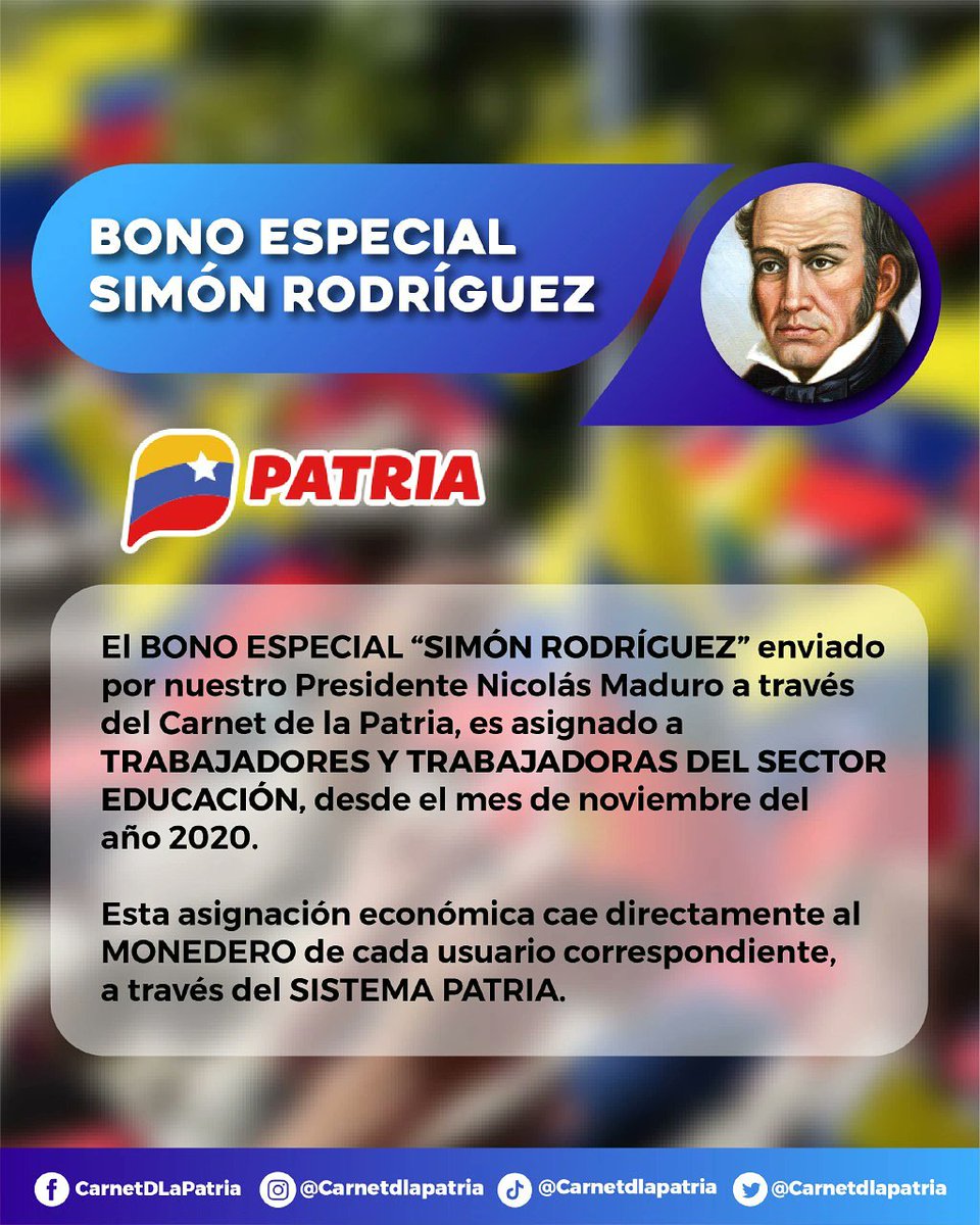 #ENTÉRATE El #SistemaPatria informa que, el #BonoEspecial Simón Rodríguez, enviado por nuestro Presidente @NicolasMaduro a través de la #PlataformaPatria es asignado a trabajadores y trabajadoras del sector Educación. ¡No necesita escaneo! #SomosEscuadrónSaludable #16Ene