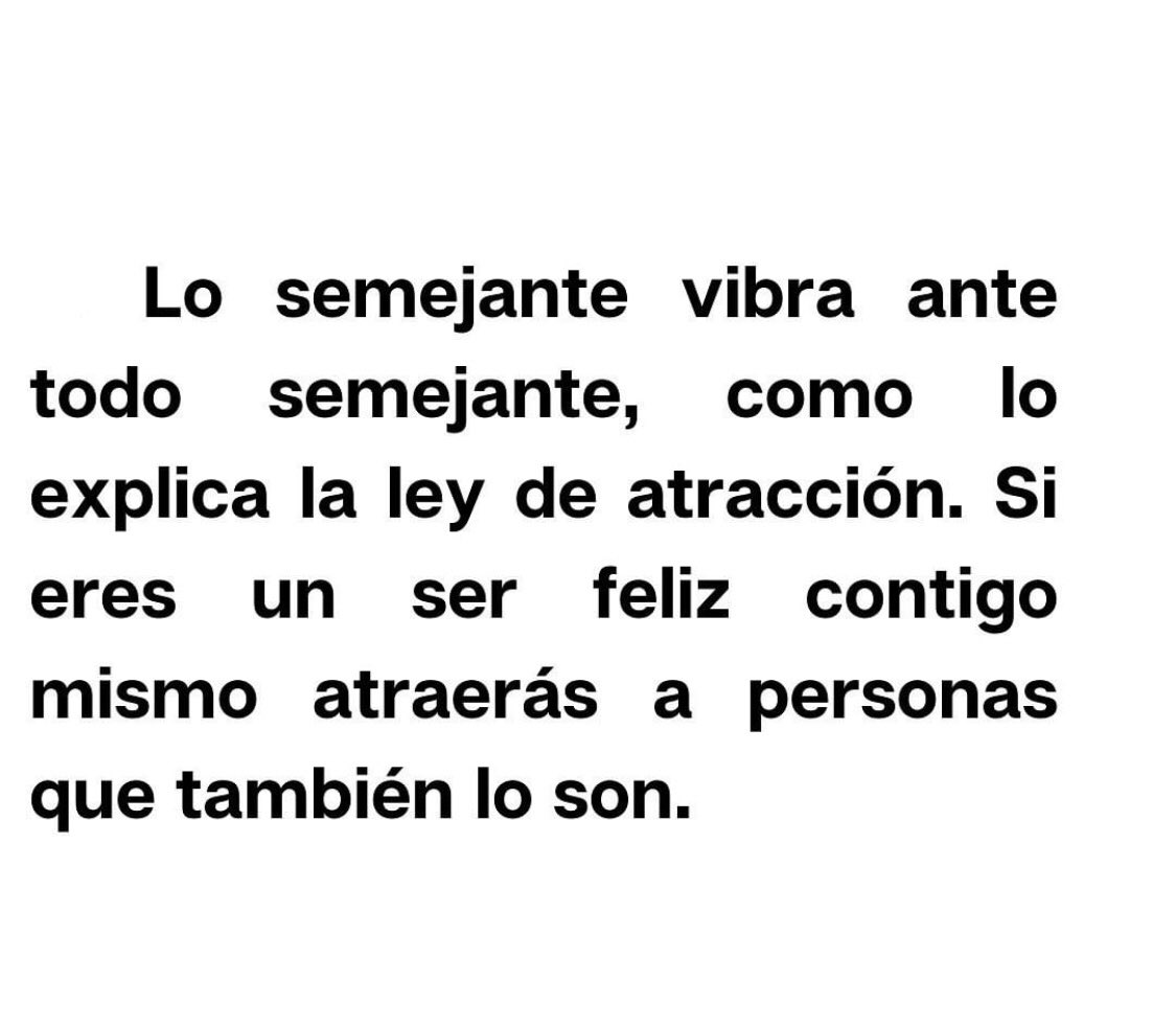 Lo semejante atrae lo semejante.