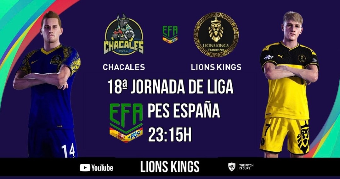🥇1ª DIVISIÓN <a href="/efaPESespana/">efaPESespaña</a> <a href="/play_eFootball/">eFootball</a> #11vs11 

📅 18ª JORNADA DE LIGA 

<a href="/LionsKingsPes/">Lions Kings 10 vs 10 🦁🎮⚽</a> vs <a href="/LoschacalesFC/">Chacales F.C.</a> 

🗓DOMINGO 16
⏰23:15H

Síguenos en 🔴DIRECTO a través de nuestro canal de <a href="/YouTubeEspanol/">YTPH</a> :

📺📡 LIONS KINGS

<a href="/pes10vs10/">EfootballPES 2021 11vs11 info</a> #PES2021