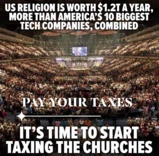 Baeson10's tweet image. Anybody else think it's time to start taxing churches?