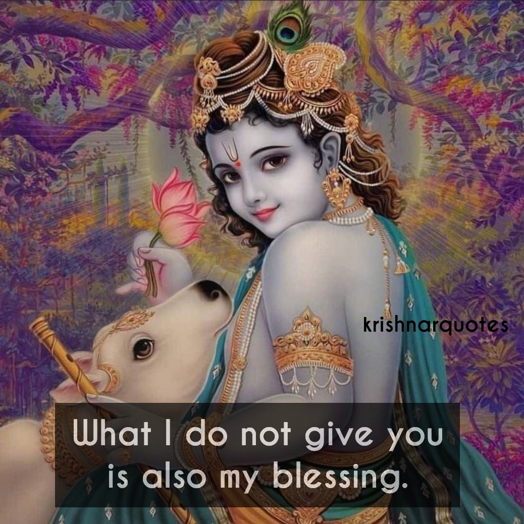 KrishnarQuotes's tweet photo. What I do not give you is also my blessing. https://t.co/40ejOMeeK0