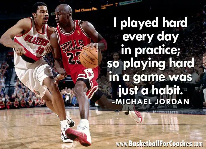 Michael Jordan Practice Quote Coach Mac 🏀 On Twitter: ""I Played Hard Every Day In Practice; So Playing  Hard In A Game Was Just A Habit" - Michael Jordan Https://T.co/Kwel5Sxhjc"  / Twitter