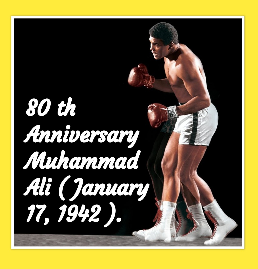 HAPPY BIRTHDAY MUHAMMAD ALI ! 