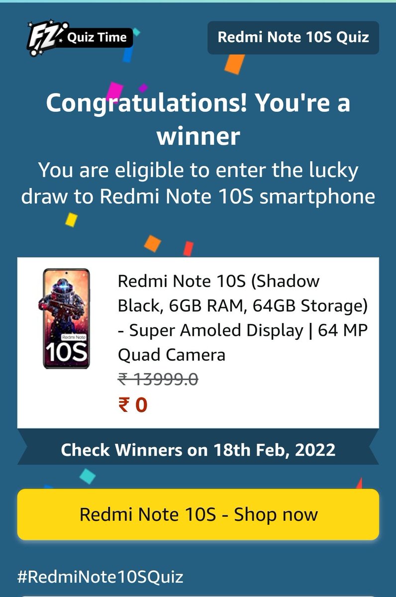 Prabhak76080582's tweet photo. I played this interesting Quiz on Amazon-Play games at Amazon FunZone https://t.co/QcfIYZGL4E
#RedmiNote10SQuiz
@amazonIN #IWonOnAmazon
Never Give Up Hey Amazon & Redmi I'll Complete "RDDMI NOTE 10S QUIZ" Contest So I'll Eligible To Win This Redmi Note 10S Smart📱 Gm @RedmiIndia https://t.co/Tpr2mJMcAy