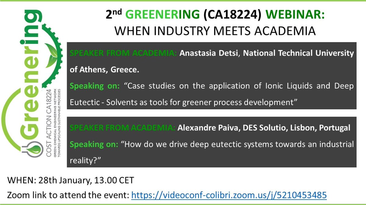Announcing new GREENERING event😉👇: 
2nd GREENERING (CA18224) WEBINAR: WHEN INDUSTRY MEETS ACADEMIA
SPEAKERS😊👉: Anastasia Detsi and Alexandre Paiva
28th January, 13.00 CET
Zoom link to attend the event:
videoconf-colibri.zoom.us/j/5210453485