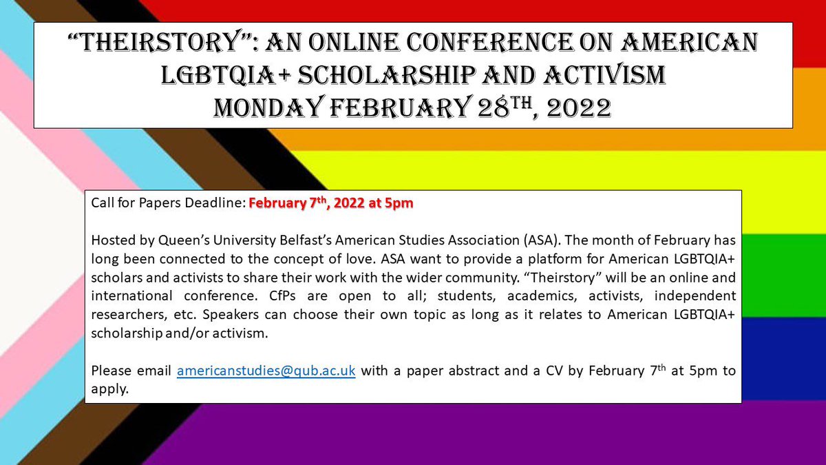 CfP 📣 “Theirstory” is the ASA’s second conference (hosted online) which will explore American LGBTQIA+ activism and/or scholarship. The deadline for abstracts is February 7th. Full details below 👇