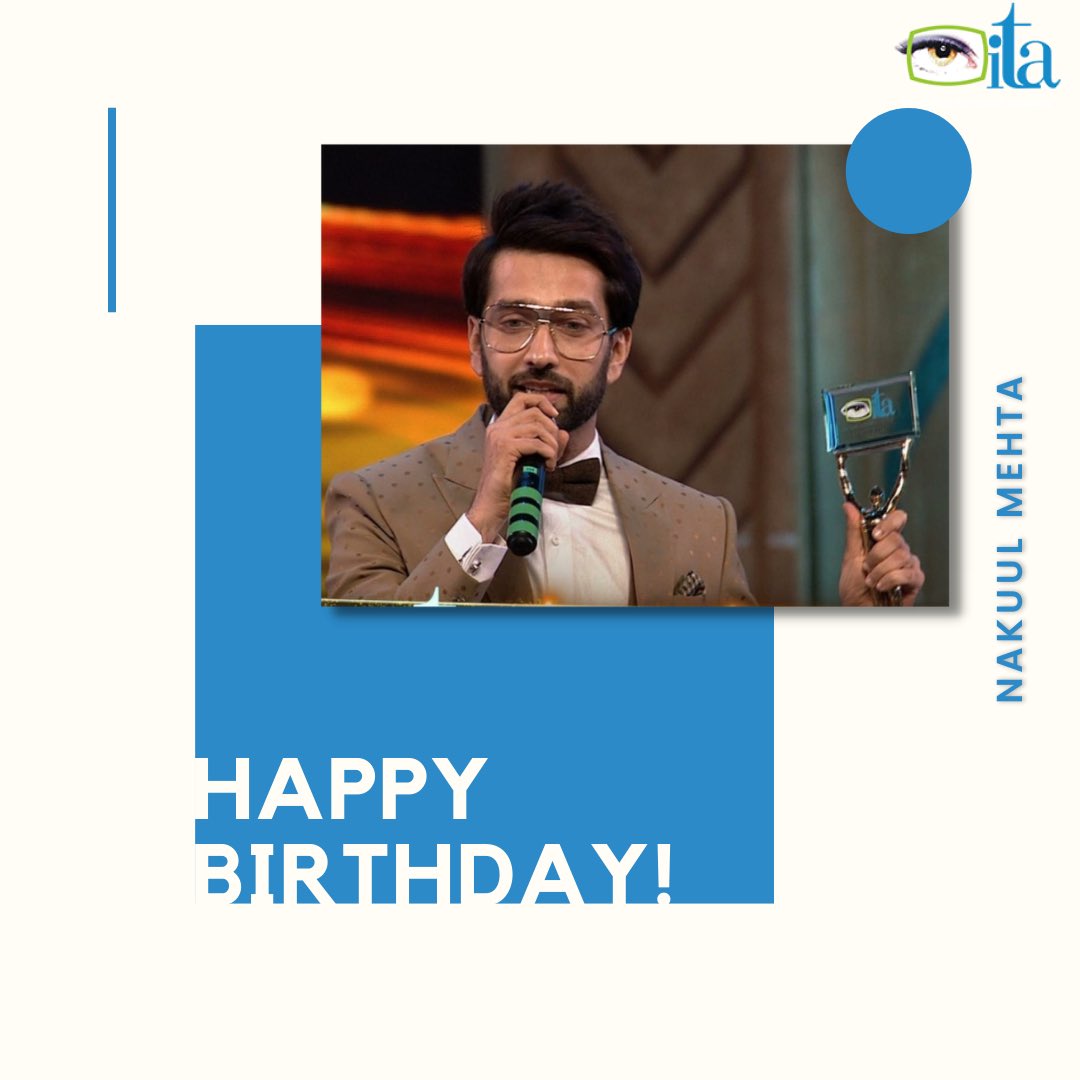 TheITA_Official's tweet photo. ITA wishes @NakuulMehta very Happy Birthday!!

#BirthdayWishes #ITAAwards #ITAAwards2021 #comingsoon https://t.co/h8AabCS4It
