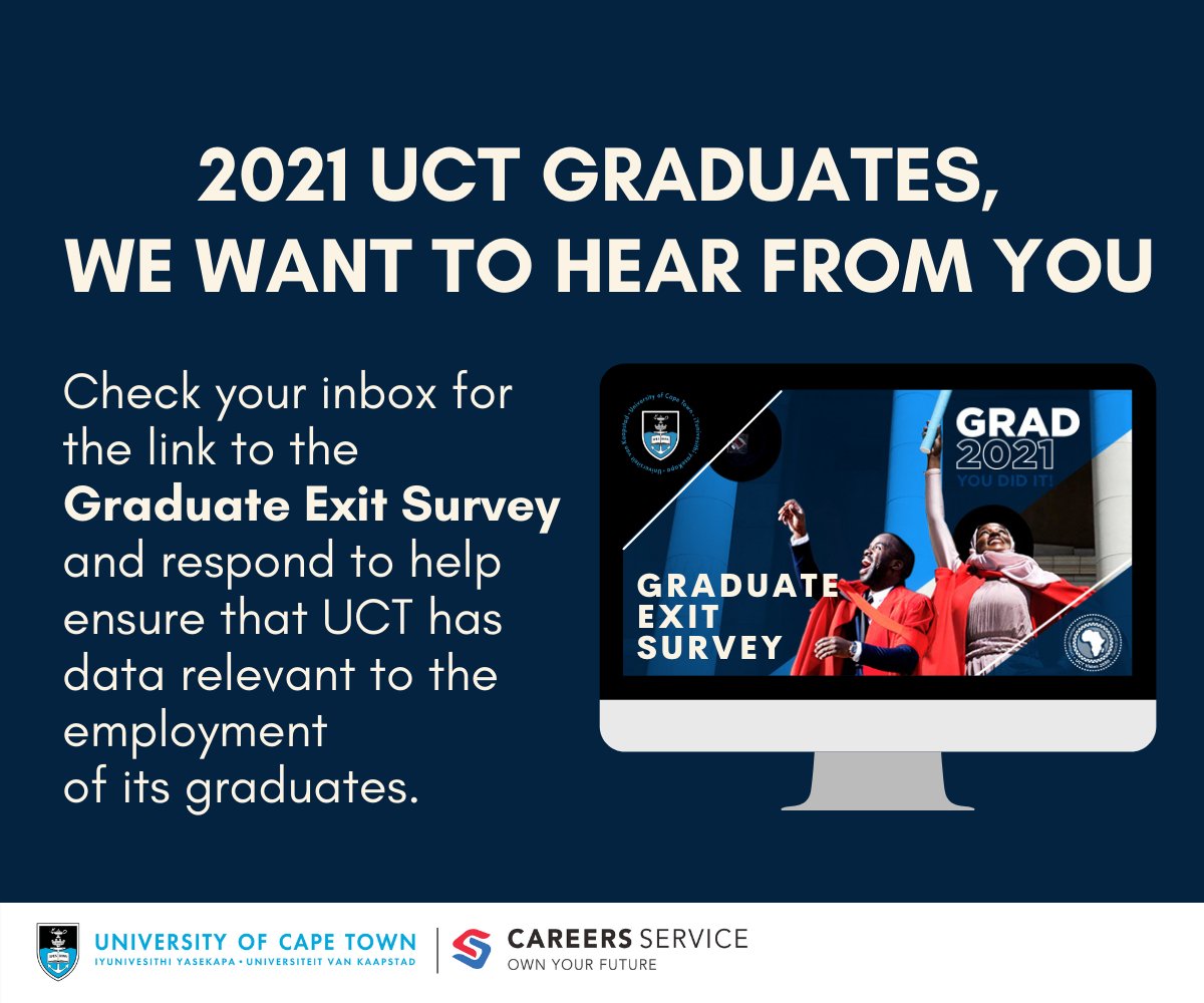 UCTCareers's tweet photo. Attention 2021 UCT graduates! Check your inbox for the link to the Graduate Exit Survey and help ensure that UCT has data relevant to the employment of its graduates #UCTGrad2021 https://t.co/aDXebd6P2g