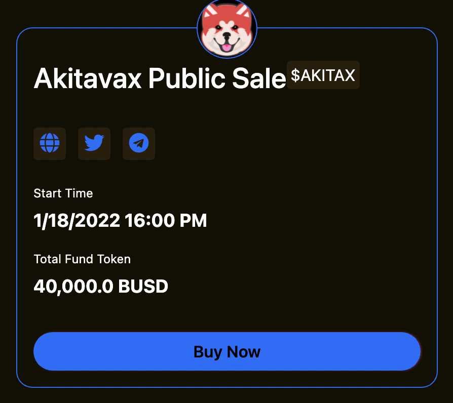 📢📢📢
💥#Akitavax Public sale details
Sale Price: 0.001$
Sale Date: January 18, 15.00 UTC

Moon Max Allocation -> 10$ 
Mars Max Allocation -> 40$
Star Max Allocation -> 100$
Galaxy Max Allocation ->200$
