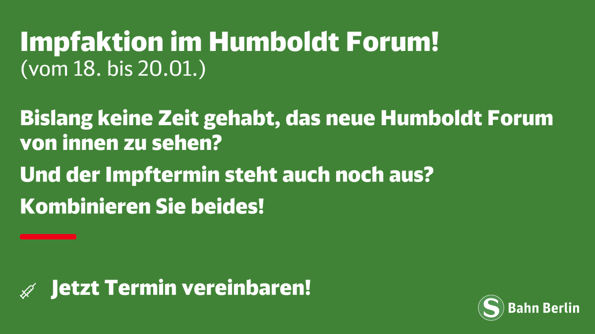 SBahnBerlin's tweet photo. Bislang keine Zeit gehabt, das neue #HumboldtForum von innen zu sehen? Und der Impftermin steht auch noch auf Ihrer To-do-Liste? Kombinieren Sie beides! Vom 18. bis 20. Januar wird das Humboldt Forum im Berliner Schloss zum Impfzentrum. https://t.co/24GcDu6tK2 #impfenschützt https://t.co/Axd4G37GbA