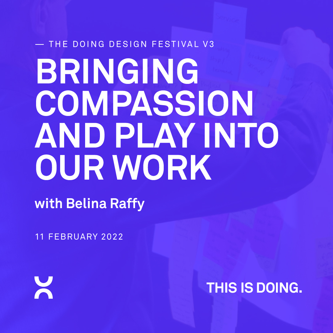ThisIsDoing's tweet photo. Learn to bring Play and Compassion into your work with Belina Raffy at the Doing Design Festival on February the 11th. #DDF3 https://t.co/65UBIemXdI https://t.co/plLyd0nYPe
