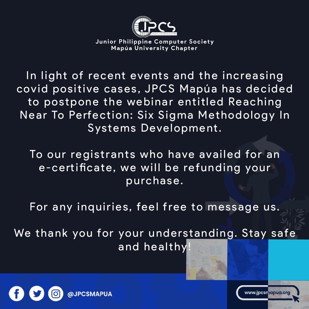 JPCSMapua's tweet photo. In light of recent events and the increasing covid positive cases, JPCS Mapúa has decided to postpone the webinar entitled Reaching Near To Perfection: Six Sigma Methodology In Systems Development. 

We thank you for your understanding. Stay safe and healthy! https://t.co/sy97aC4HFi