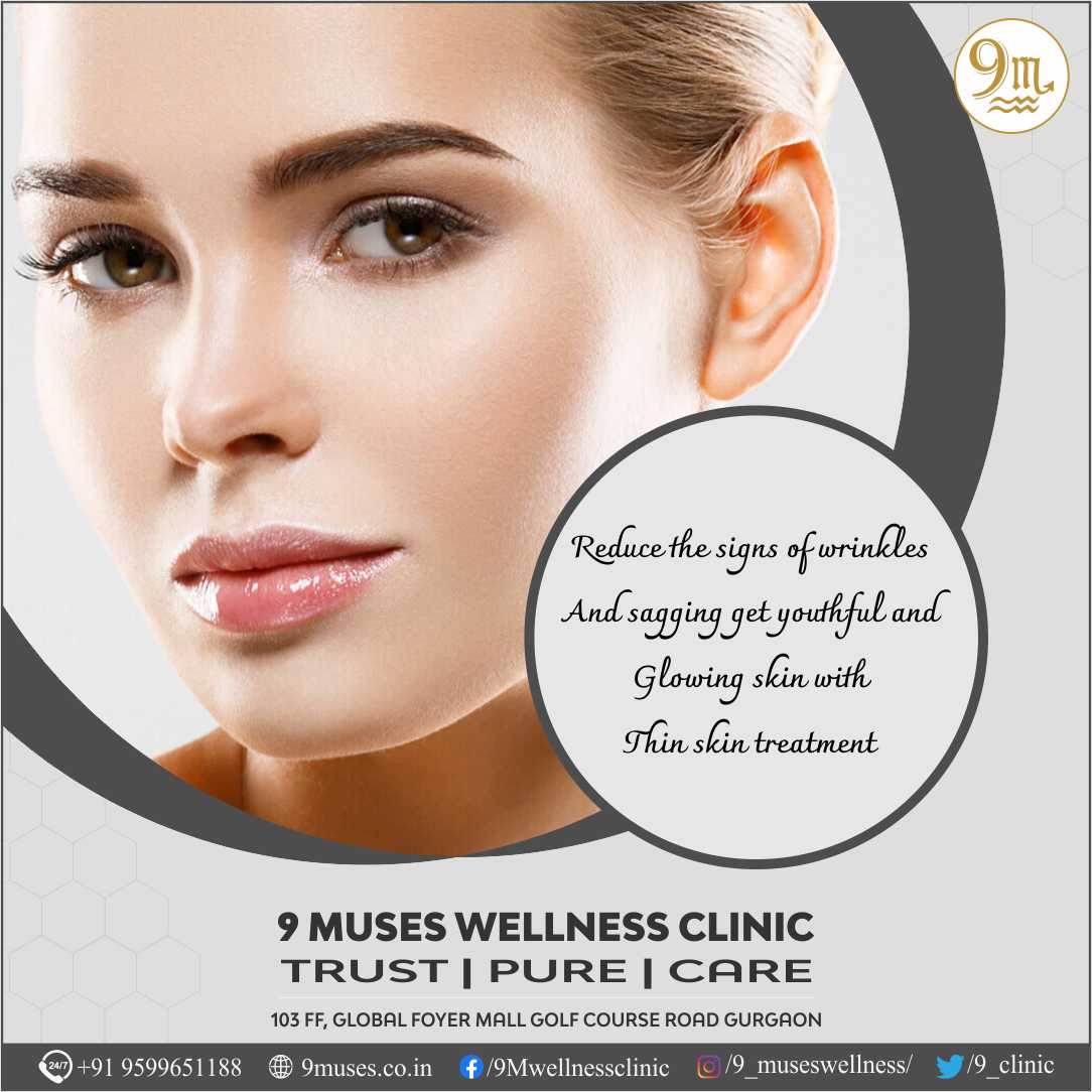 Reduce the signs of wrinkles and sagging get youthful and glowing skin with thin skin treatment.

#thinskin #skincare
#thinskintreatment
#skincarenatural
#skincaretreatment
#9MusesWellnessClinic
#health #beauty #wellness