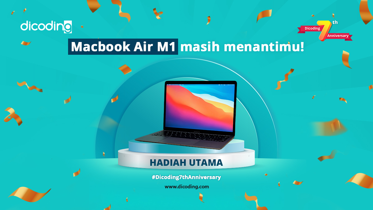 dicoding's tweet image. Masih ada kesempatan untuk mendapatkan Macbook Air M1!🥳

Yuk segera ikutan!🤩
Cek detail selengkapnya di dicoding.id/dicoding7tahun

#Dicoding #Dicoding7thAnniversary