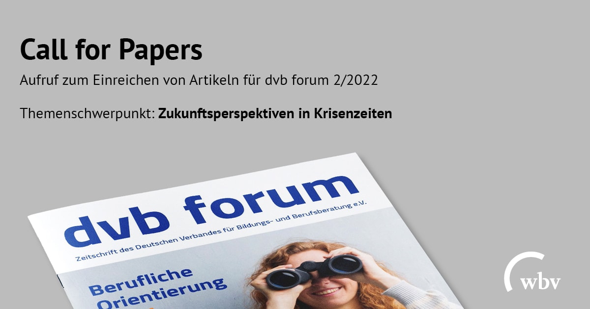 wbv_de's tweet photo. Zukunftsfähige Bildungs-, Berufs- und Laufbahnberatung in Umbruch- und Krisenzeiten ist Thema der "dvb forum" 2/22. Beiträge können bis zum 31.3. eingereicht werden!

zum #CfP ➔https://t.co/V6RZSMZOL0

#Beratung
#dvbforum
@dvb_fachverband 
@Bundesagentur 
@gabal_ev 
@DBS_20 https://t.co/E5JLrySgBi