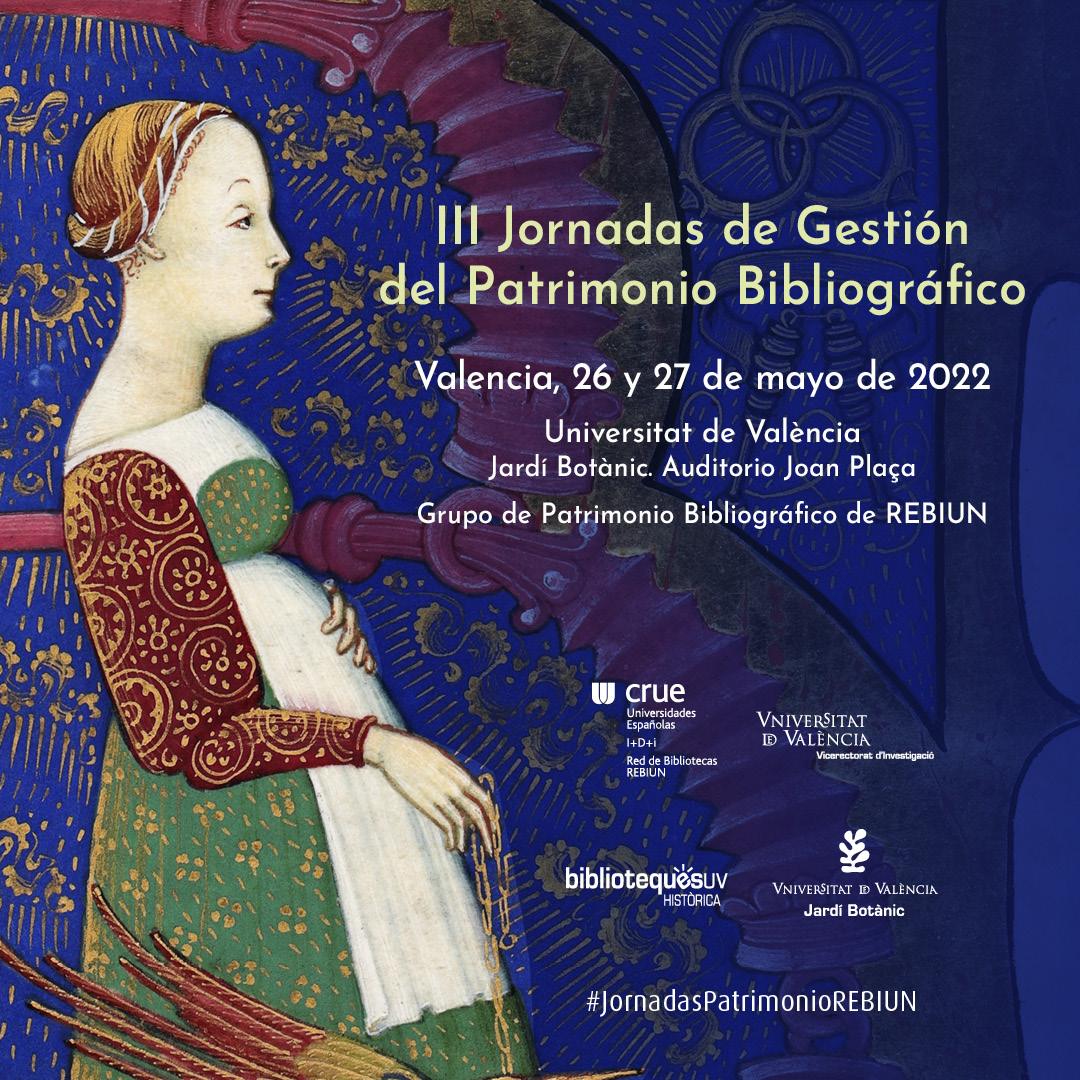 rebiun's tweet photo. 📝Abierta la inscripción a las III Jornadas de Gestión del Patrimonio Bibliográfico (València, 26-27 de mayo) organizadas por el Grupo de Trabajo de Patrimonio Bibliográfico de @REBIUN y @UVEG
Más información   https://t.co/jhRYphga3u
#JornadasPatrimonioREBIUN https://t.co/Wq8H4PI8fp