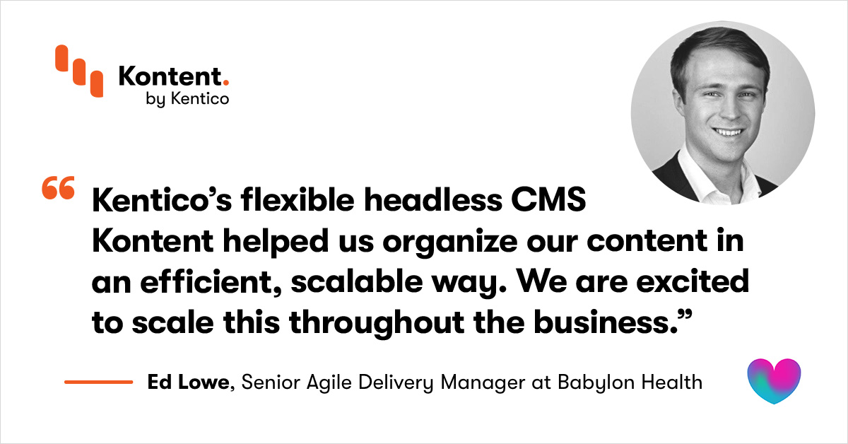Kontent_ai's tweet photo. Babylon has recently launched several websites, including https://t.co/xs2BZ1uMPT ๐งก Learn what Ed Lowe, Senior Agile Delivery Manager at @babylonhealth, said about our #HeadlessCMS ๐ #KontentProject https://t.co/00hq3PWLMG