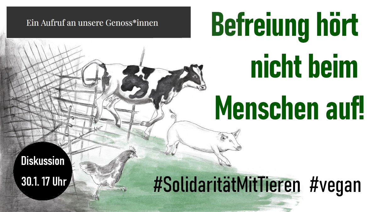 Befreiung hört nicht beim Menschen auf❗️

Für Linke und Progressive stehen Solidarität und Gerechtigkeit im Zentrum des Wirkens.
Wenn es um #Tierrechte geht, klafft eine tiefe Wunde zwischen Anspruch und Wirklichkeit.
Das muss sich ändern❗️
#Tierbefreiung
…ung-hoert-nicht-beim-menschen-auf.org/materialien/
