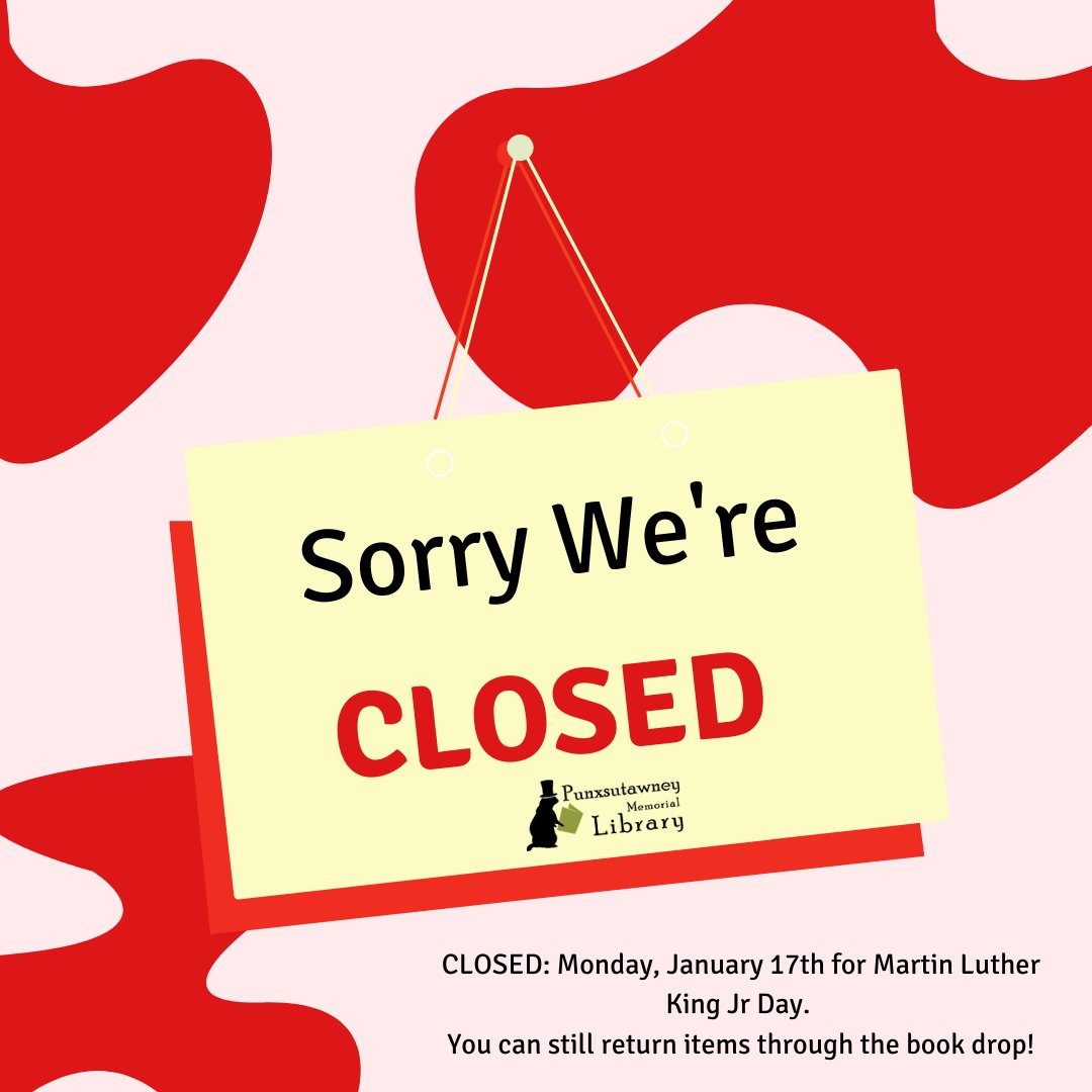 We are closed today! We will re-open tomorrow. You can still return items through the book drop.